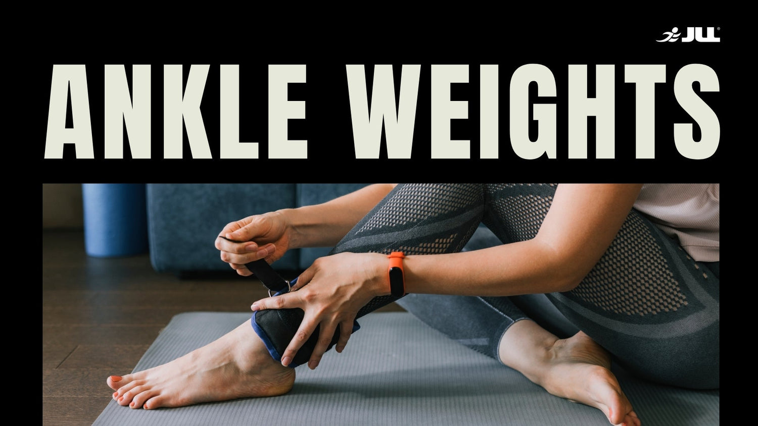 Reasons why Ankle weights are such a useful home gym addition